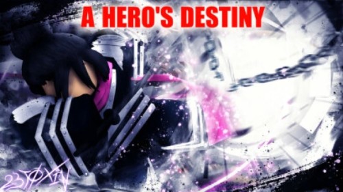 A Hero’s Destiny